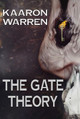 The Gate Theory by Kaaron Warren 9781925496239