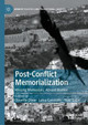 Post-Conflict Memorialization: Missing Memorials, Absent Bodies by Olivette Otele 9783030548865