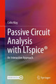 Analog Electronics Using Spice: An Interactive Exploration by Colin Percy May 9783030383039