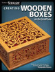 Creating Wooden Boxes on the Scroll Saw by Scroll Saw Woodworking & Crafts Magazine