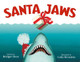 Santa Jaws by Bridget Heos 9781250244628