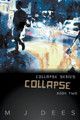 Collapse by M J Dees 9781393118855