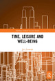 Time, Leisure and Well-Being by  9780367522834