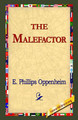 The Malefactor by E Phillips Oppenheim 9781421814209