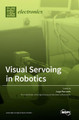 Visual Servoing in Robotics by Jorge Pomares 9783036503448