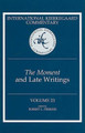 The Moment and Late Writings by  9780881461602