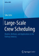 Large-Scale Crew Scheduling: Models, Methods, and Applications in the Railway Industry by Silke Jutte 9783658243593