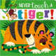 Never Touch A Tiger! by  9781789471984