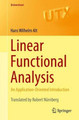 Linear Functional Analysis: An Application-Oriented Introduction: 2016 by Hans Wilhelm Alt 9781447172796