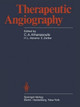 Therapeutic Angiography by C. A. Athanasoulis 9783540105268