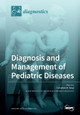 Diagnosis and Management of Pediatric Diseases by Consolato M Sergi 9783039219667
