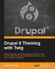 Drupal 8 Theming with Twig by Chaz Chumley 9781782168737