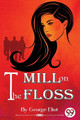 The Mill on the Floss by George Eliot 9789356568488