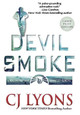 Devil Smoke: Large Print Edition by Cj Lyons 9781939038807