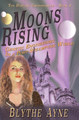 Moons Rising by Blythe Ayne 9781947151123