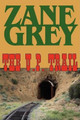 The U.P. Trail by Zane Grey 9781604502954