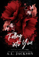 Falling Into You (Hardcover) by A L Jackson 9781946420664