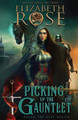 Picking Up the Gauntlet by Elizabeth Rose 9781648393907