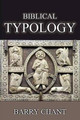 Biblical Typology by Barry Chant 9781615290918