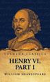 Henry VI, Part I by William Shakespeare 9798890966612