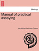 Manual of Practical Assaying. Third Edition by John Mitchell 9781241697754