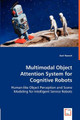Multimodal Object Attention System for Cognitive Robots by Axel Haasch 9783836499408