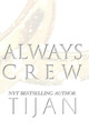 Always Crew (Hardcover) by Tijan 9781951771621