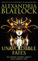 Unavoidable Fates by Alexandria Blaelock 9781925749816