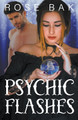 Psychic Flashes by Rose Bak 9798201390273