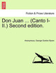 Don Juan ... (Canto I-II.) Second Edition. by Anonymous 9781241535346