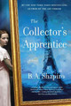 The Collector's Apprentice: A Novel by B. A. Shapiro