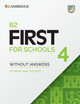 B2 First for Schools 4 Student's Book without Answers: Authentic Practice Tests 9781108748056