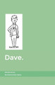 Dave. Dave.: Play it cool, Dave... 9781527258372