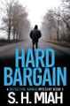 Hard Bargain by S H Miah 9798223895213