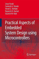 Practical Aspects of Embedded System Design using Microcontrollers by Jivan Parab 9781402083921
