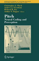 Pitch: Neural Coding and Perception by Christopher J. Plack 9781441920119