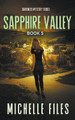 Sapphire Valley by Michelle Files 9798215520499