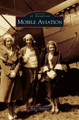 Mobile Aviation by Billy J Singleton 9781531658083