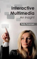 Interactive Multimedia: An Insight by Nelly Foreman 9781632403155