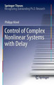 Control of Complex Nonlinear Systems with Delay by Philipp Hovel 9783642141096