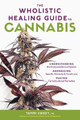 Wholistic Healing Guide to Cannabis by ,Tammi Sweet
