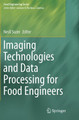 Imaging Technologies and Data Processing for Food Engineers by Nesli Sozer 9783319796680