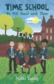 Time School: We Will Stand with Them 9781838468736