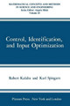 Control, Identification, and Input Optimization by Robert Kalaba 9781468476644