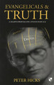 Evangelicals and truth: A Creative Proposal For A Postmodern Age by Peter Hicks