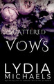 Shattered Vows by Lydia Michaels 9781957573328