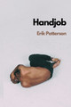 Handjob by Erik Patterson 9781737985365