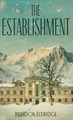 The Establishment by Brandon Eldridge 9798986494647