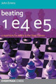 Beating 1 E4 E5: A Repertoire for White in the Open Games by John Emms