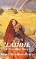 Laddie: A True Blue Story by Gene Stratton-Porter 9781515435693